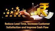 10 Ways to Reduce Lead Time, Increase Customer Satisfaction, and Improve Cash Flow