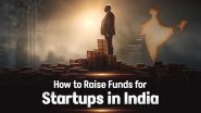 10 Ways to Raise Funds for Startups in India