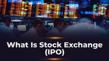 What is Stock Exchange | Stock Exchange Meaning, Types