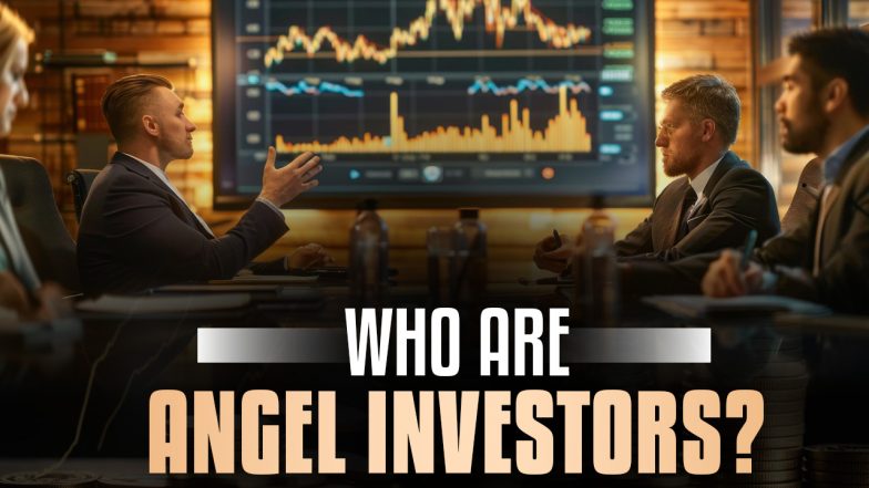 Angel Investors Meaning and How Angel Investing Works