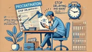 टालमटोल को बंद कर ऐसे बढ़ाएं अपनी प्रोडक्टिविटी Procrastination Meaning