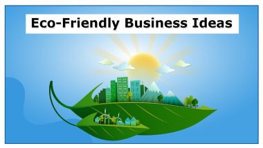 Green Startup 2025: जब बिज़नेस बने पर्यावरण का संरक्षक!